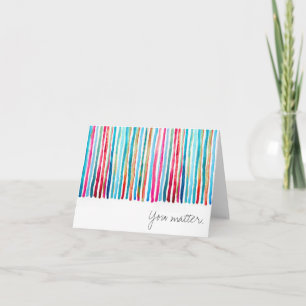 Cartão Colorful Stripe You Matter Notecard