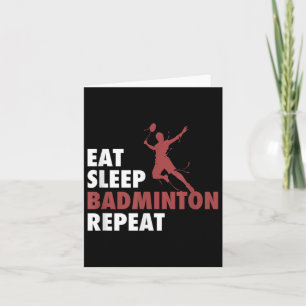 Cartão Coma Dormir Badminton Repetir Raquete de Badminton