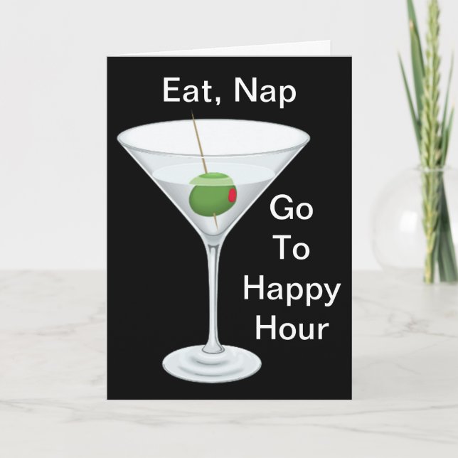 Cartão Come Nap Go To Happy Hour Martini Happy Birday (Frente)