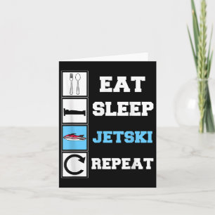 Cartão Come Sleep Jetski Repete Jet Ski Engraçado