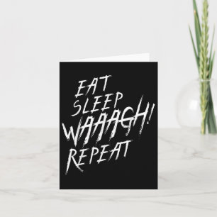 Cartão Come Sleep Waaagh! Repita o fã da guerra do Ork Nu