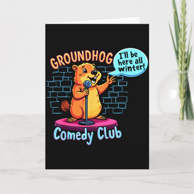 Cartão Comédia do Dia da Marmota Stand-up Sarcasmo do Tem (Frente)