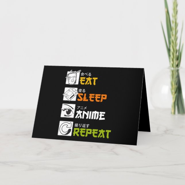 Cartão Comer Dormir Anime Repetir Ideia de Presente Cospl (Frente)