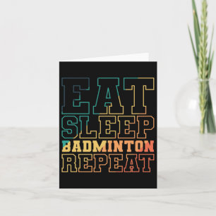 Cartão Comer Dormir Badminton Repetir Peteca Esporte 