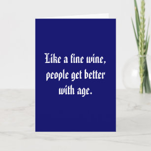 Cartão Como um bom vinho, as pessoas melhoram com a idade