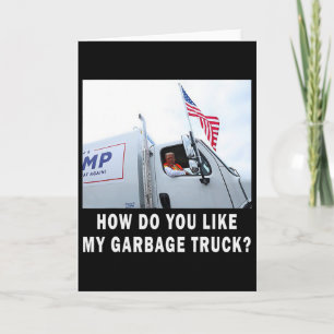 Cartão Como Você Gosta do Meu Caminhão de Garagem Votando
