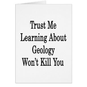 Cartão Confie que eu que aprende sobre a geologia não o