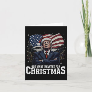 Cartão Consegui O Que Eu Queria Para A Trump De Natal Gan
