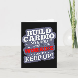Cartão Construa um Cardio TÃO Bom que suas Preocupações N
