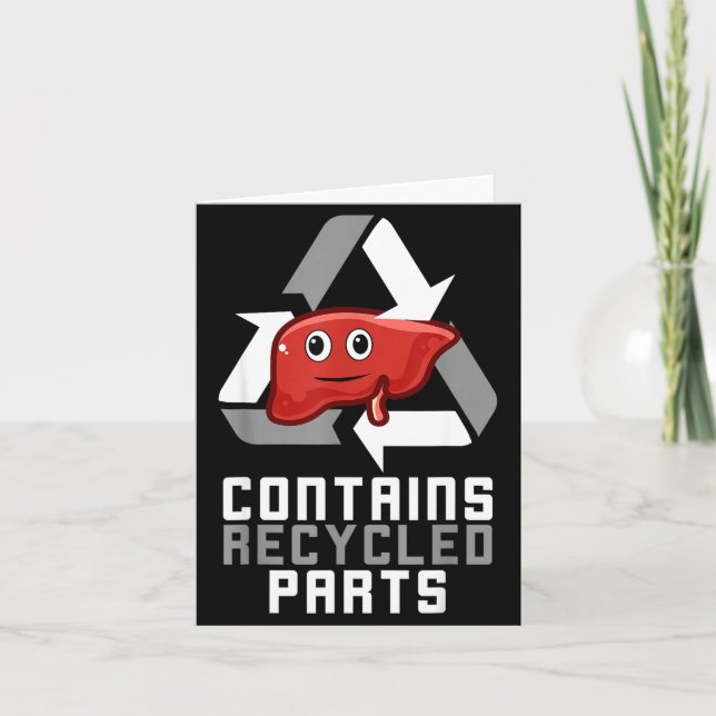 Cartão Contains Recycled Parts Liver Transplant Survivor  (Frente)