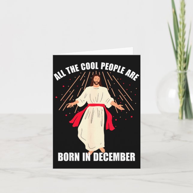 Cartão Cool People Are Born In December Christian Christm (Frente)