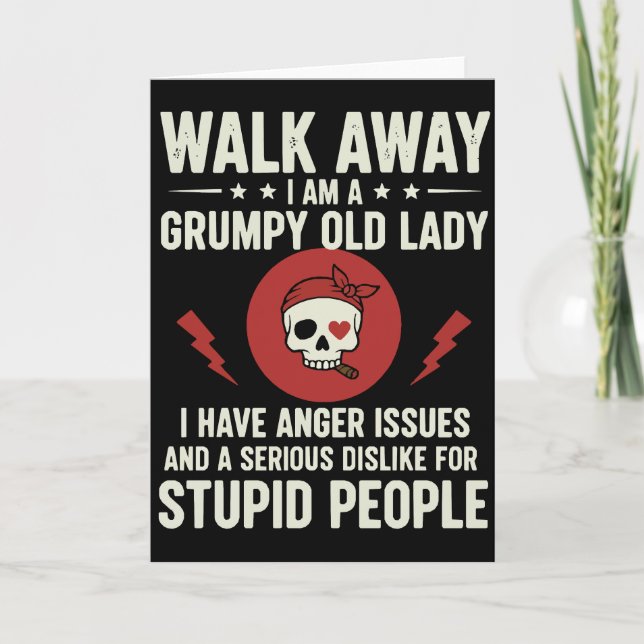 Cartão Cool Sarcastic Quote Walk Away I Am A Grumpy Old (Frente)