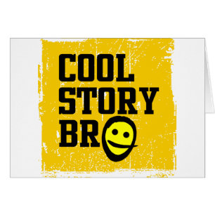 Cartão Cool Story Bro