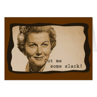 Cartão Corte-me alguma folga