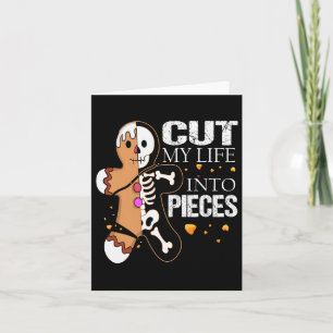 Cartão Corte Minha Vida Em Pedaços Gingerbread Para Homen