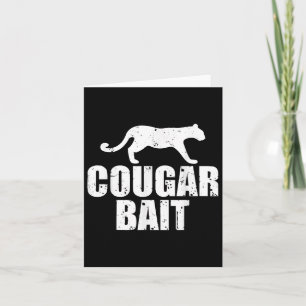 Cartão Cougar Bait Funny Gift Cougar Caça Camisa De Pesca