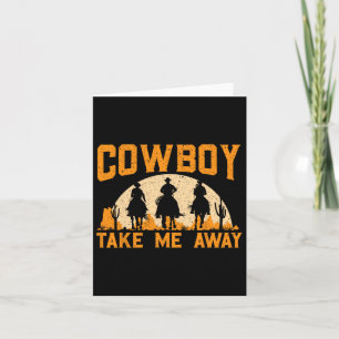 Cartão Cowboy Me Leva Para Fora Do Rodeo Ocidental Horsec