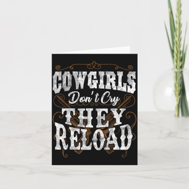 Cartão Cowgirls Don't Cry They Reload Shirt  (Frente)
