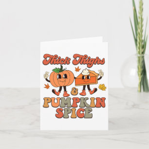 Cartão Coxas grossas e tortas de abóbora caem graças