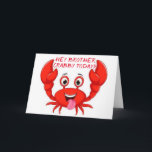 CARTÃO CRABBY BROTHER HUMOR PARA O SEU ANIVERSÁRIO<br><div class="desc">NÃO SEJA UM "CRAB" NO SEU *ANIVERSÁRIO*!!!! VAMOS COMEMORAR OS OBRIGADOS DO "SEU DIA ESPECIAL" POR PARAR POR UM DOS MEUS 8 ARMAZÉNS E TER UM DIA DE EXCELENTE!!!!</div>