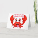 CARTÃO CRABBY BROTHER HUMOR PARA O SEU ANIVERSÁRIO<br><div class="desc">NÃO SEJA UM "CRAB" NO SEU *ANIVERSÁRIO*!!!! VAMOS COMEMORAR OS OBRIGADOS DO "SEU DIA ESPECIAL" POR PARAR POR UM DOS MEUS 8 ARMAZÉNS E TER UM DIA DE EXCELENTE!!!!</div>