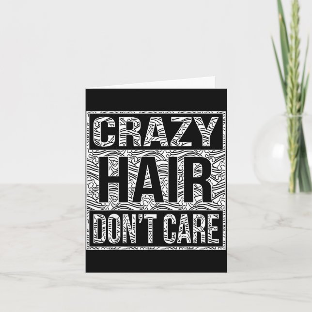 Cartão Crazy Hair Don't Care Shirt  (Frente)
