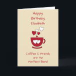 Cartão Cream café e amigos saudação de aniversário<br><div class="desc">Personalize este cartão de saudação de aniversário com um nome e altere o outro texto,  se preferir. Projetado em creme e vermelho com uma xícara de café e coração de amor.
Para um bom amigo amante de café.</div>