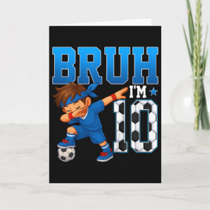Cartão Crianças Bruh Eu Tenho 10 Anos Futebol 10º Anivers