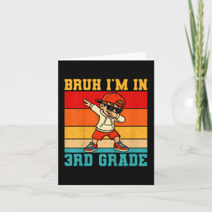 Cartão Crianças Bruh I'm No 3º Ano Do Rapaz Dabbing F