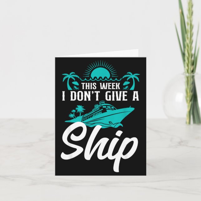 Cartão Cruise Ship Vacation Pun This Week I Don't Give A  (Frente)