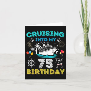 Cartão Cruzando No Meu 75º cruzeiro de aniversário, 75 an