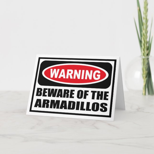 Cartão Cuidado com a placa de saudação ARMADILLOS (Frente)