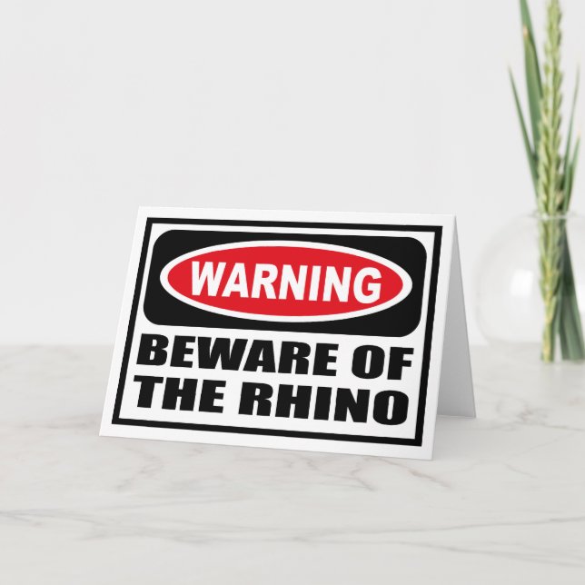 Cartão Cuidado com a placa de saudação RHINO (Frente)