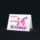 Cartão Cumprimento do aniversário da filha 14o no roxo,<br><div class="desc">Um fundo branco que caracteriza o texto roxo e cor-de-rosa,  neste divertimento,  cumprimento do aniversário para uma filha. Meus cumprimentos engraçados da mente.</div>