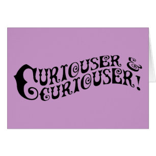 Cartão Curiouser e Curiouser