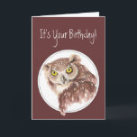 Cartão Custom Funny Birthday Owl with Attitude Bird Humor<br><div class="desc">Customize this Funny Birthday Owl with Attitude,  Bird Humor</div>