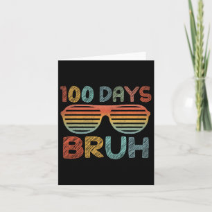 Cartão Cute Bruh 100 Dias Engraçado De Meninos Da Escola