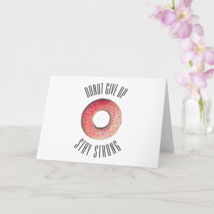 Cartão Cute "Donut Giveup Stay Strong" card