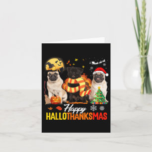 Cartão Cute Pug Happy Hallothanksmas Halloween Thanksgivi