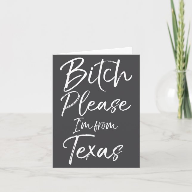 Cartão Cute Texan Gift Funny Quote Please I'm From Texas  (Frente)