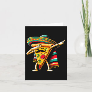 Cartão Dabbing Pizza Fiesta Cinco De Mayo Mexicano Funny