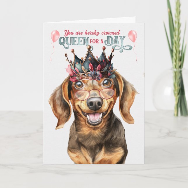 Cartão Dachshund Dog Queen por um dia de aniversário engr (Frente)