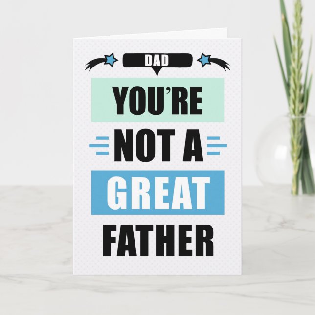 Cartão Dad Birthday Funny Not a Great Father Message (Frente)