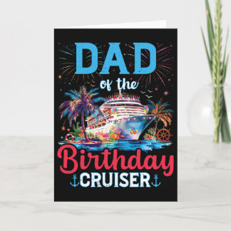 Cartão Dad Of The Birthday Cruiser Funny Cruise Birthday 