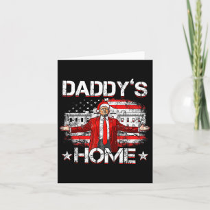 Cartão Daddys Home Trump Xmas 2024 Engraçado Trump Take A