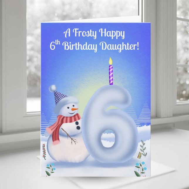 Cartão Daughter 6th Birthday Snowman Snowy with Snow Six (Criador carregado)