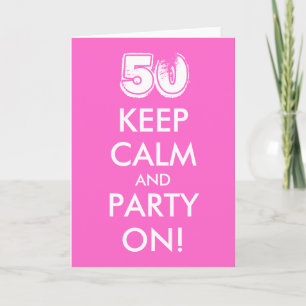 Cartão de 50.o aniversário Fique calmo e festeje