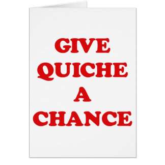 CARTÃO DÊ A QUICHE UMA POSSIBILIDADE