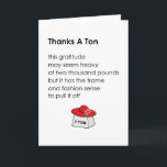 Cartão De Agradecimento Agradece a uma tonelada - obrigado engraçado do<br><div class="desc">Um obrigado engraçado você para o poema do presente de aniversário,  caracterizando um poema e uma ilustração maus,  com uma tonelada de gratitude (mas da levar boa).</div>