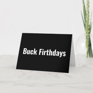 Cartão De Agradecimento Buck Firthdays, hilariante Birthday